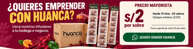 ¿Quieres emprender con Huanca? Lleva nuestras infusiones a tu bodega o negocio. Precio mayorista S/2 por sobre, desde 10 tiras, 60 sobres. Compra mínima S/120.